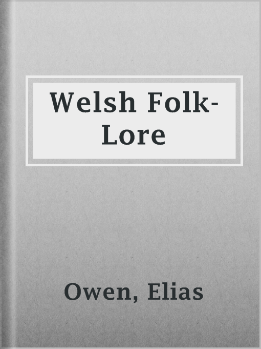 Title details for Welsh Folk-Lore by Elias Owen - Available